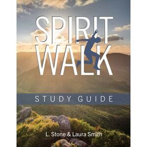 Spirit Walk Study Guide: Study Guide -- Laura Smith
